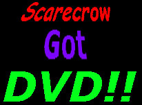 Scarecrow Got DVD!
